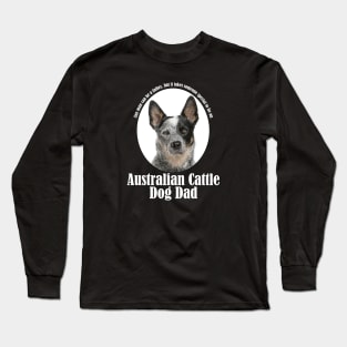 Australian Cattle Dog Dad Long Sleeve T-Shirt